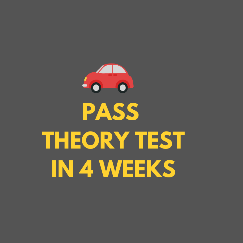 PASS THEORY TEST IN 4 WEEKS!